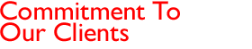 Commitment To Our Clients